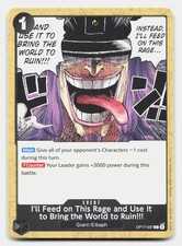 Ill Feed on This Rage and Use It to Bring the World to Ruin OP17-097