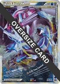 Palkia & Dialga Legends (Single Oversized Promo) 101/102 + 102/102