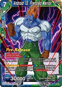 Android 13, Frenzied Warrior BT17-137