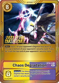 Chaos Degradation (2023 Store Participant) ST10-14 R
