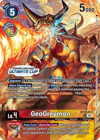 GeoGreymon (Ultimate Cup 2024) BT13-012 C