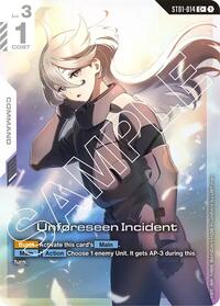 Unforeseen Incident (C+) ST01-014